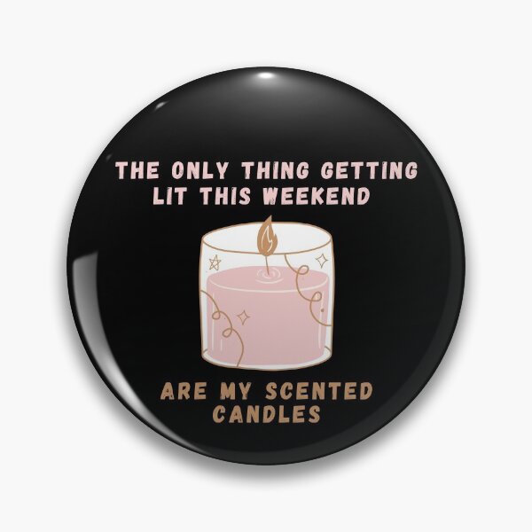 Item preview, The Only Thing Getting Lit This Weekend Are My Scented Candles! designed and sold by ravenmandyshop.