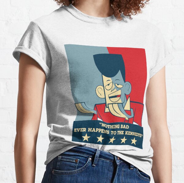 Clone High JFK - Nothing Bad Ever Happens to the Kennedys! Classic T-Shirt