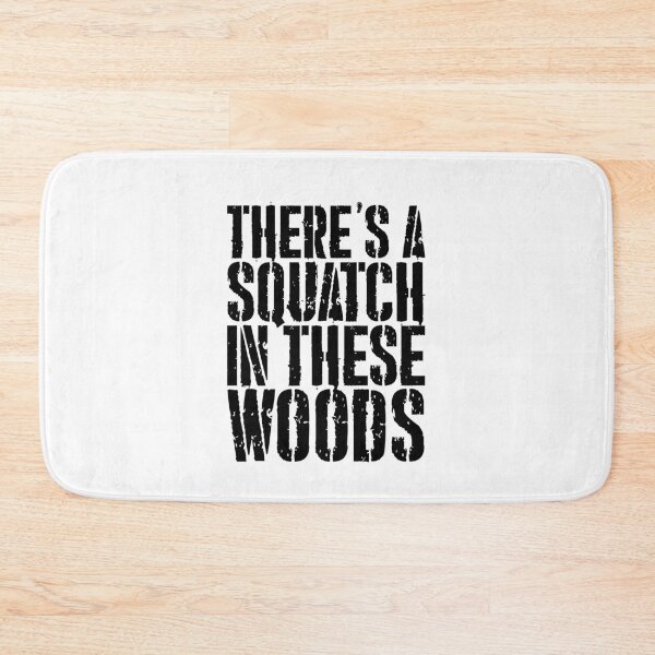 Item preview, There's a Squatch in these Woods Wild Outdoor Sasquatch Finding Bigfoot Sasquatch Hunter Yeti Calls designed and sold by Zkoorey.