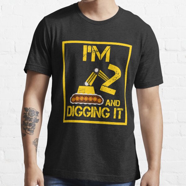 I'm 2 And Digging It 2 Years Old 2nd Birthday Gift   Essential T-Shirt