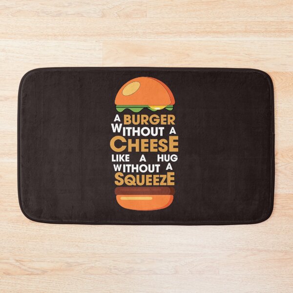 Item preview, A BURGER WITHOUT CHEESE LIKE A HUG WITHOUT SQUEEZE designed and sold by gurvindersohi3.