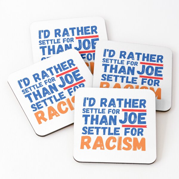 Item preview, Rather Settle for Joe than Settle for Racism designed and sold by PurpleAcademy.