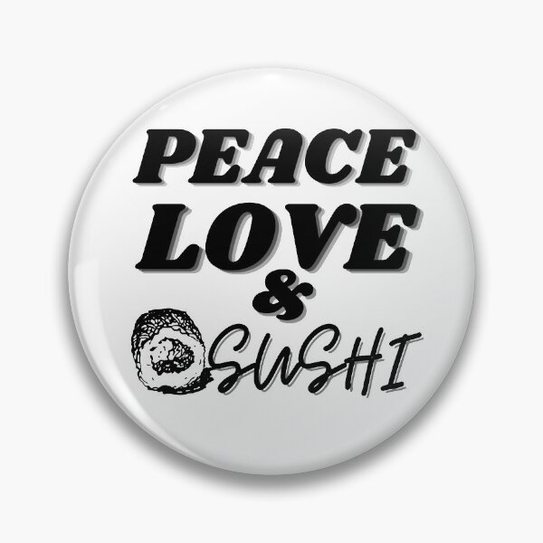 Item preview, Peace, Love and Sushi designed and sold by AmazingEcraft.