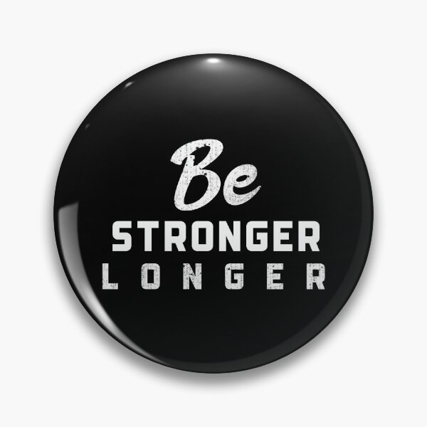Item preview, Be Stronger Longer designed and sold by YOYOCollection.