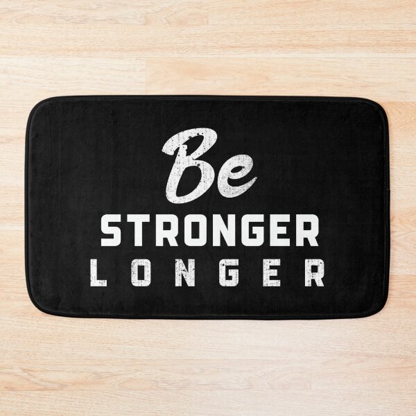 Item preview, Be Stronger Longer designed and sold by YOYOCollection.