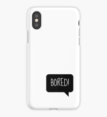 BORED! iPhone Case