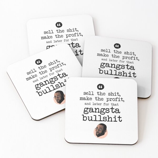 Item preview, Sell the shit, make the profit, and later for that gangsta bullshit designed and sold by Bobby Shaftoe.