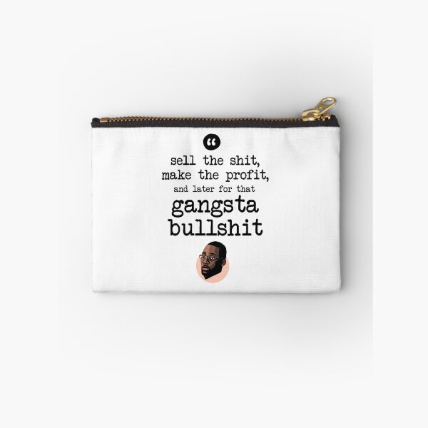 Item preview, Sell the shit, make the profit, and later for that gangsta bullshit designed and sold by Bobby Shaftoe.