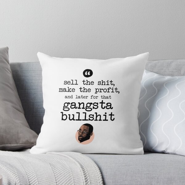 Item preview, Sell the shit, make the profit, and later for that gangsta bullshit designed and sold by Bobby Shaftoe.