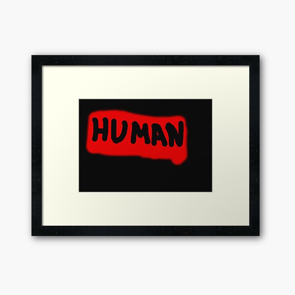 HUMAN - we all are  Framed Art Print