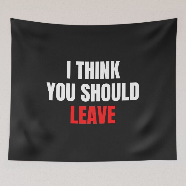 Item preview, I Think You Should Leave designed and sold by MohitJain1109.