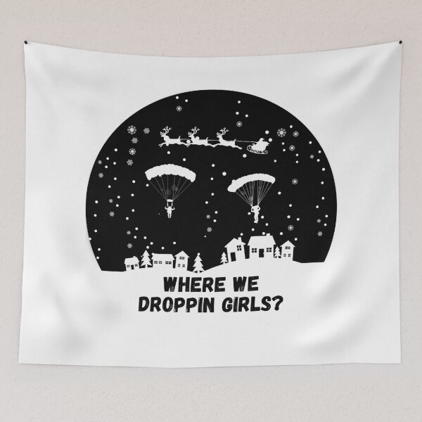 Item preview, Where We Droppin Girls Christmas designed and sold by sherwinc.