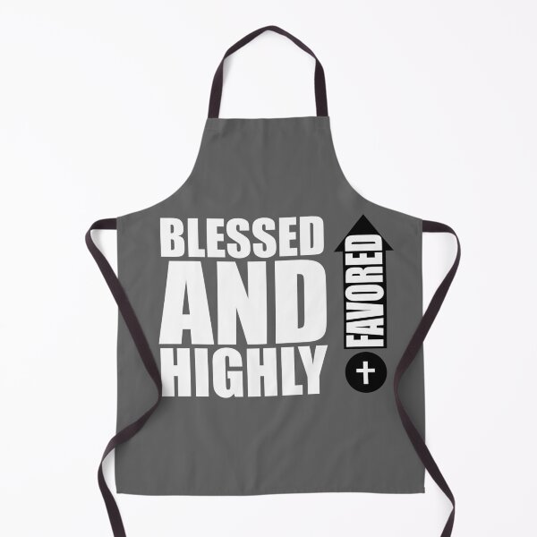 Item preview, Blessed And Highly Favored WHT designed and sold by JiveBoy.