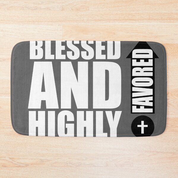 Item preview, Blessed And Highly Favored WHT designed and sold by JiveBoy.