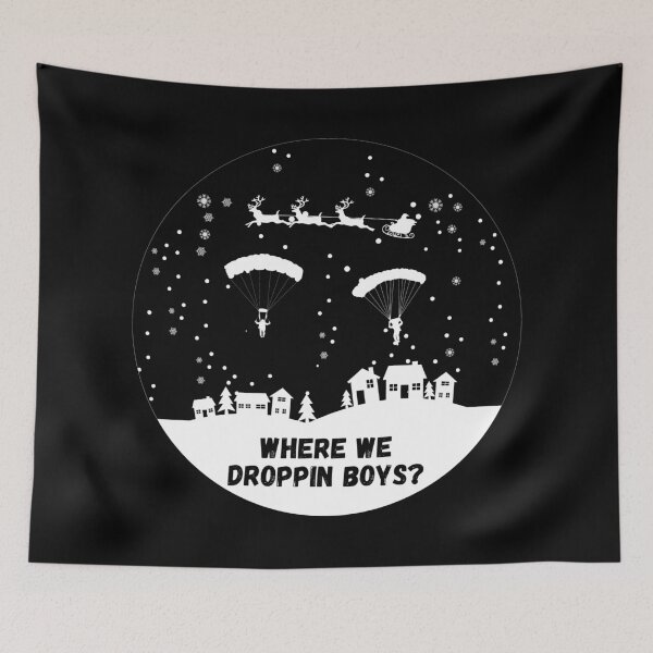 Item preview, Where We Droppin Boys Christmas designed and sold by sherwinc.