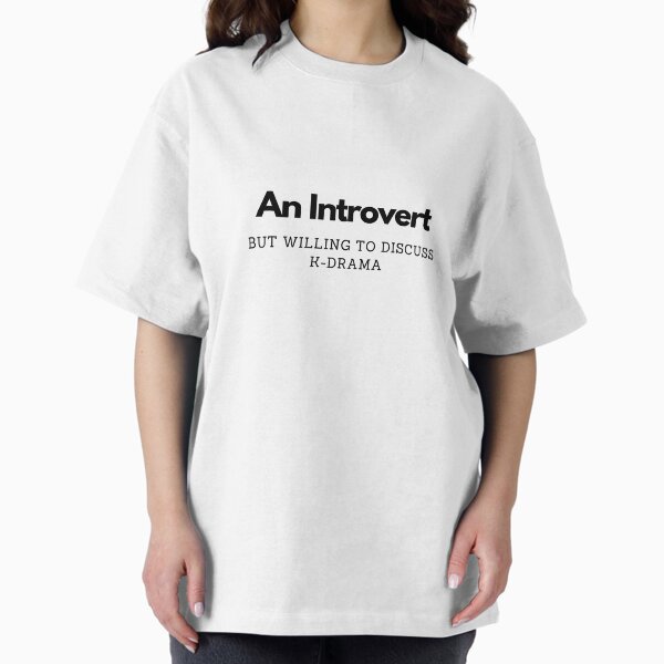 Item preview, An introvert. But willing to discuss k-drama designed and sold by TTP20.