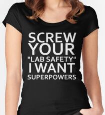 Screw your lab safety Women's Fitted Scoop T-Shirt