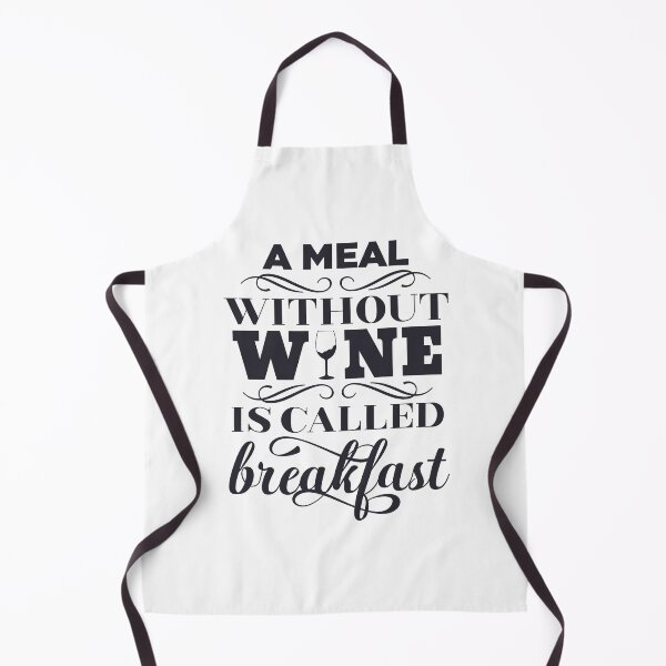 Item preview, A Meal Without Wine Is Called Breakfast designed and sold by IllusionFuzion.
