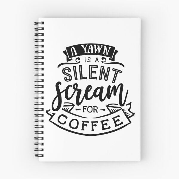Item preview, A Yawn Is A Silent Scream For Coffee designed and sold by IllusionFuzion.