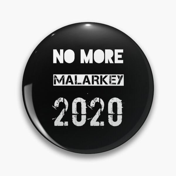 Item preview, No More Malarkey 2020 designed and sold by Essakhi12.