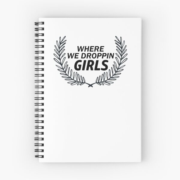 Item preview, WHERE WE DROPPIN GIRLS #White designed and sold by SalaheddineB.