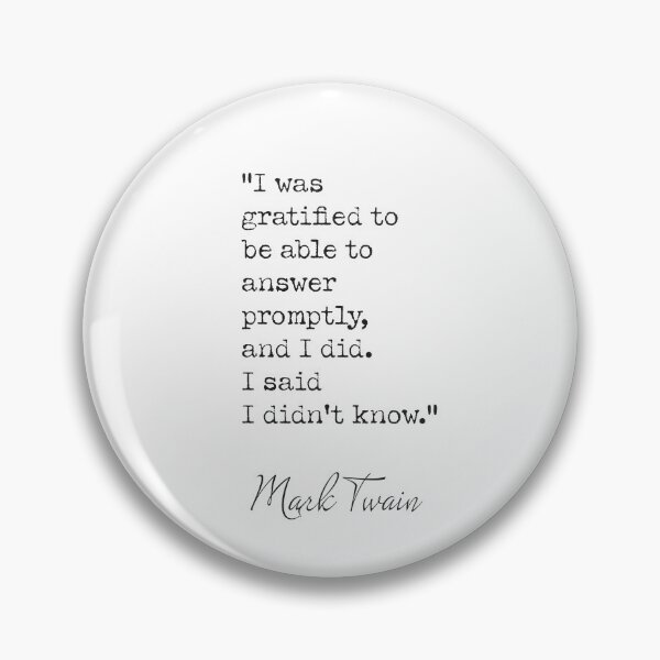 Item preview, Mark Twain. I was gratified to be able to answer promptly... designed and sold by Ariana Mila - Awesome quotes.