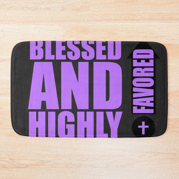 Item preview, Blessed And Highly Favored PRPL designed and sold by JiveBoy.