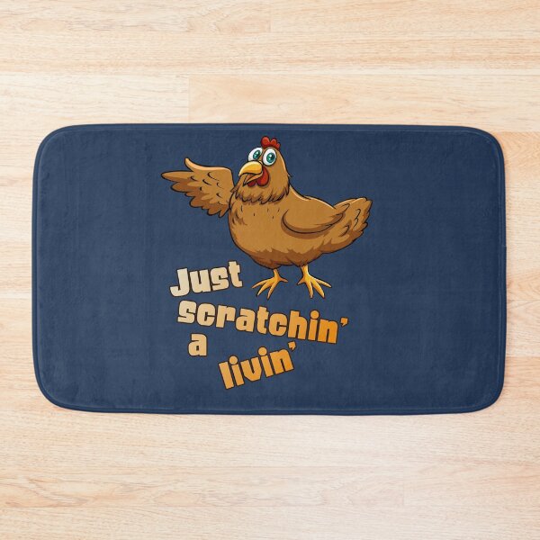 Item preview, Just Scratchin’ A Livin’ designed and sold by HappySchnapper.