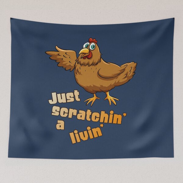 Item preview, Just Scratchin’ A Livin’ designed and sold by HappySchnapper.