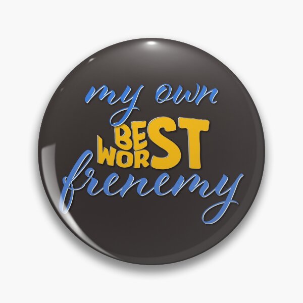 Item preview, My own best worst frenemy designed and sold by aporiart.