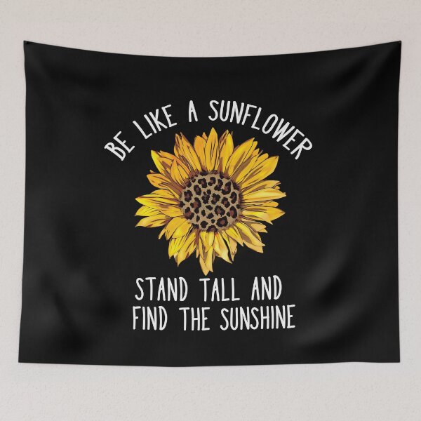 Item preview, Be Like a Sunflower Stand Tall and Find the Sunshine designed and sold by funnytshirtemp.