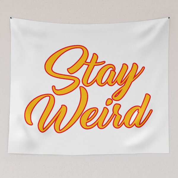 Item preview, STAY WEIRD designed and sold by carlarmes.