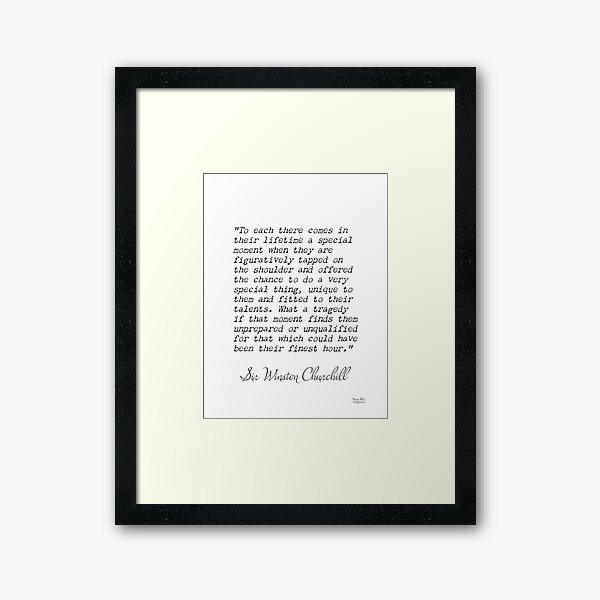 Artikel-Vorschau von Sir Winston Churchill, jedem kommt in seinem Leben ein besonderer Moment, wenn sie im übertragenen Sinne auf die ..., designt und verkauft von Ariana Mila -  Awesome quotes.