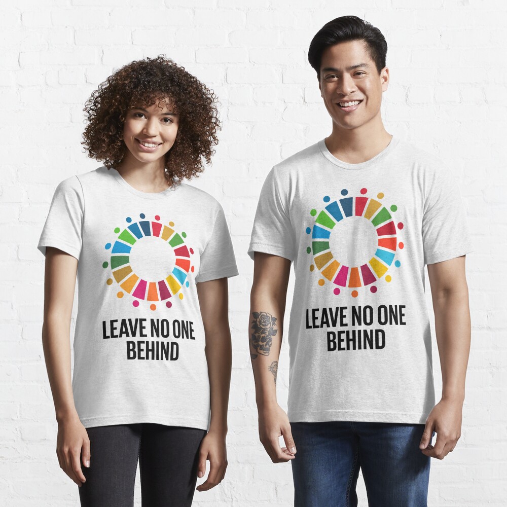 Leave No One Behind Sustainable Development Goals Sdgs T Shirt For Sale By Tshirtdesignhub 2771