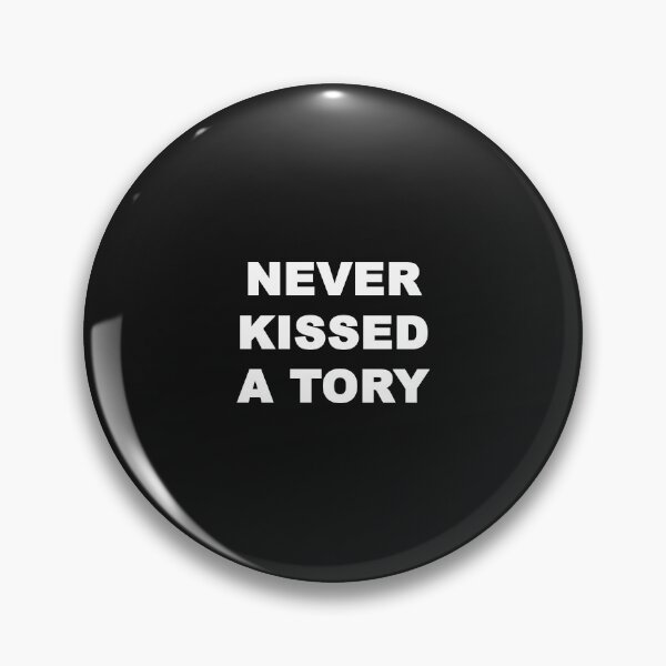 Item preview,  Never Kissed A Tory, controls on immigration,labour immigration designed and sold by Souna's  Store.