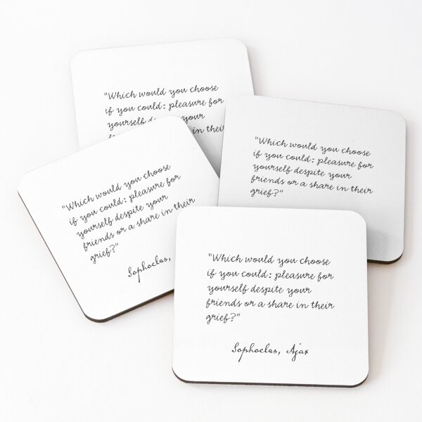 Item preview, Sophocles, Ajax designed and sold by Ariana Mila -  Awesome quotes.