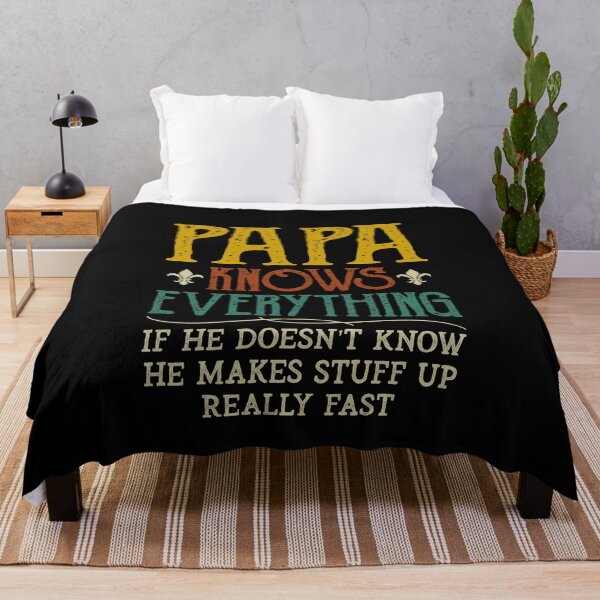 Item preview, Papa Knows Everything If He Doesn't Know designed and sold by sesa10.