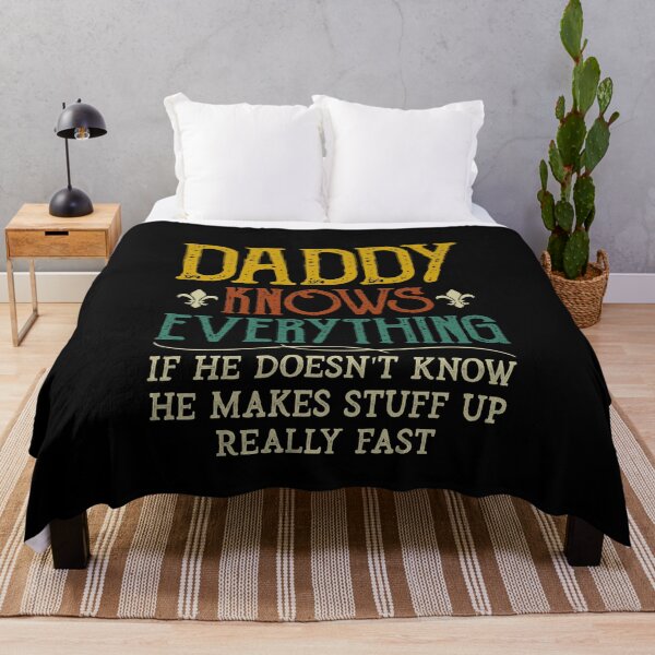 Item preview, Daddy Knows Everything If He Doesn't Know designed and sold by sesa10.