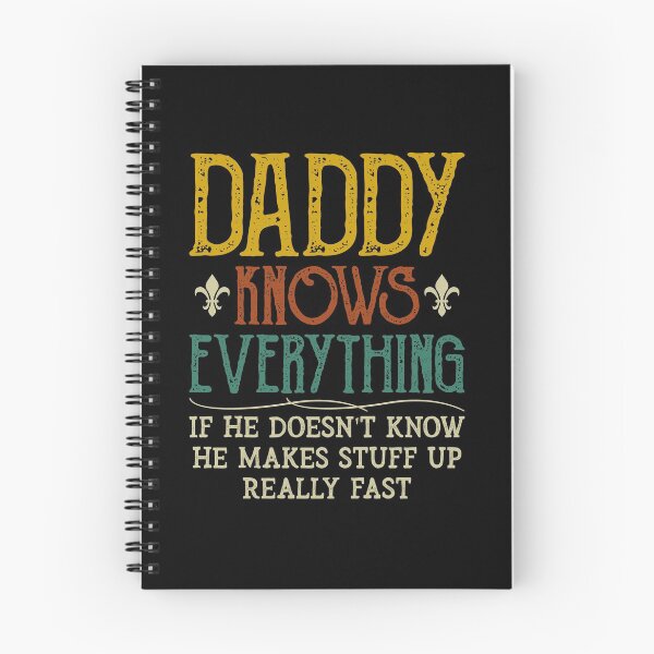 Item preview, Daddy Knows Everything If He Doesn't Know designed and sold by sesa10.