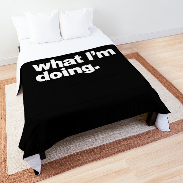 I have no idea what I'm doing. Comforter