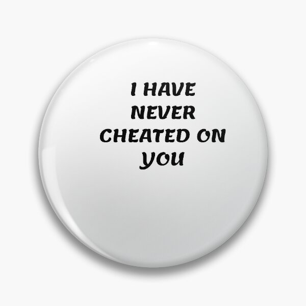 Item preview, White lie party - I have never cheated on you designed and sold by amrmab.