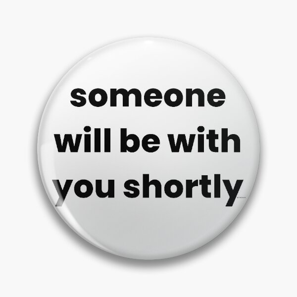 Item preview, somone will be with you shortly black text dizkorce designed and sold by Dizkorce.