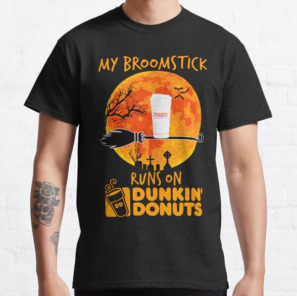 Item preview, My Broomstick Runs On Dunkin amp rsquo Donuts Gift For Men and Women, Gift Halloween Day, Thanksgiving, Christmas Day designed and sold by EatalyHolding.