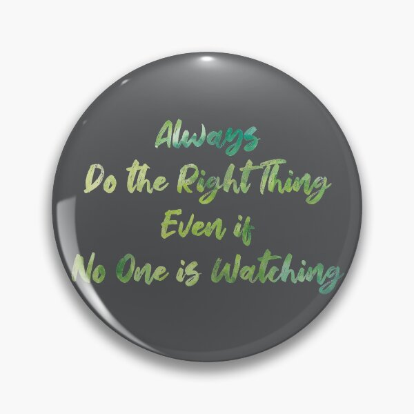 Item preview, Always Do The Right Thing designed and sold by KristyBDesigns.