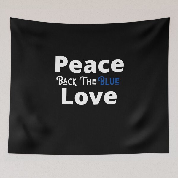 Item preview, Peace Love Back The Blue i back the blue, nurses back the blue, defend the police, designed and sold by Destine99.