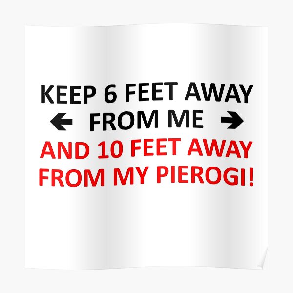 10-feet-away-pierogi-social-distancing-polish-poster-by-jaycartoonist-redbubble