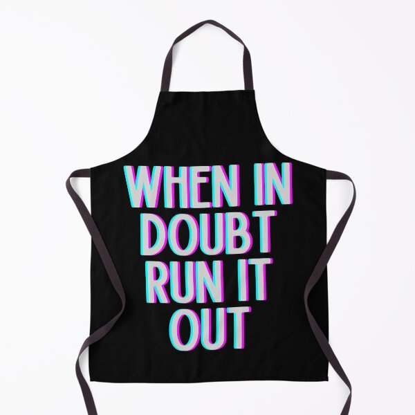Item preview, When In Doubt Run It Out designed and sold by m95sim.