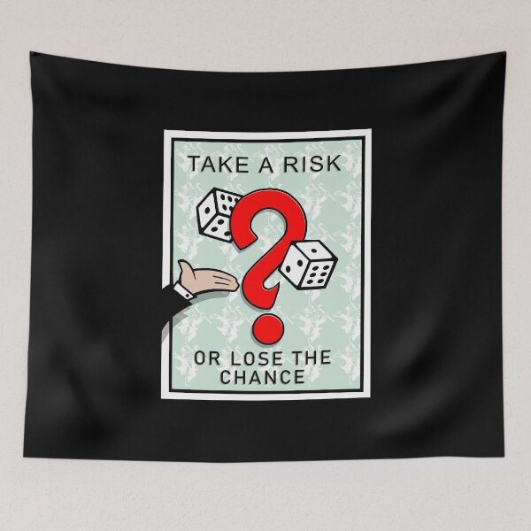 Item preview, Monopoly Inspired Design. Take a risk or lose the chance. designed and sold by Pranksnbk.