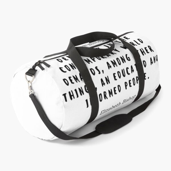 Item preview, Democracy in the contemporary world demands, among other things, an educated and informed people by Elizabeth Bishop designed and sold by gloriasd14.