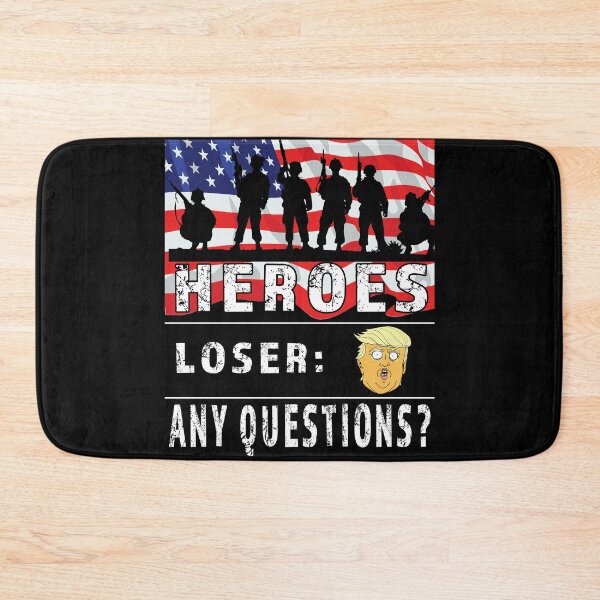 Item preview,  Our vets are heroes Trump is a loser, Any questions? designed and sold by AllLeftSides42.